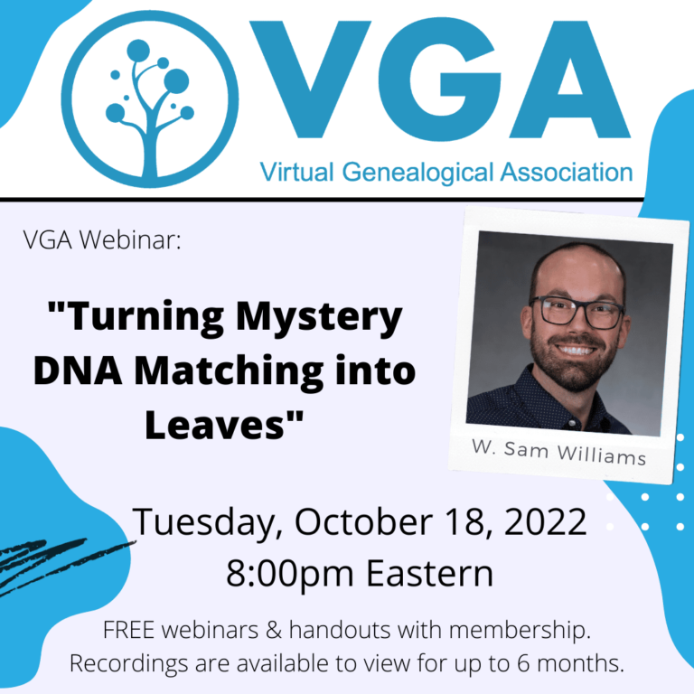 VGA Webinar:  ” Turning Mystery DNA Matching into Leaves”